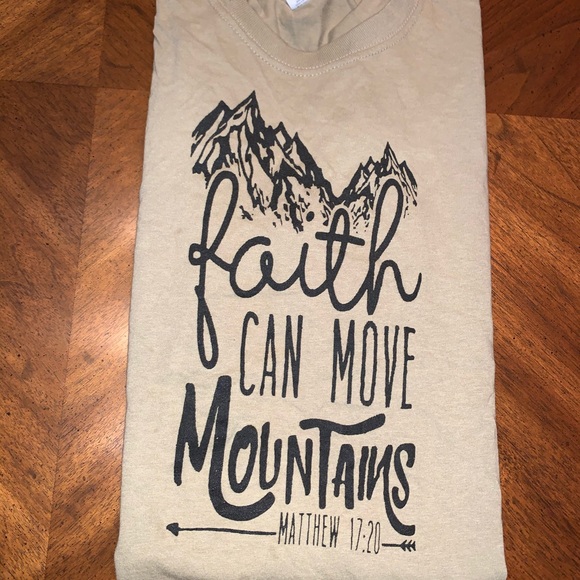 Fruit of the Loom Tops - Faith Can Move Mountains Shirt
